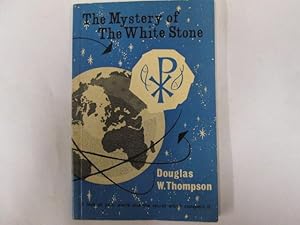 Seller image for The mystery of the white stone: A look at your world and the secret which conquers it for sale by Goldstone Rare Books