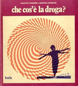 Bild des Verkufers fr Che cos'e' la droga?. zum Verkauf von LIBET - Libreria del Riacquisto