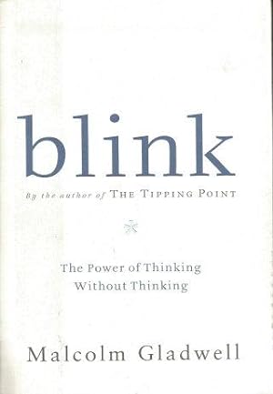 BLINK : The Power of Thinking Without Thinking