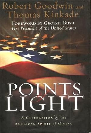 Seller image for POINTS OF LIGHT : A Celebration of the American Spirit of Giving for sale by Grandmahawk's Eyrie