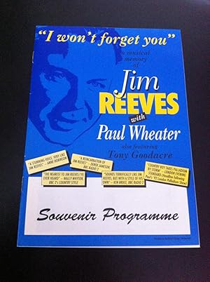 I Won't Forget You' a Musical Memory of Jim Reeves with Paul Wheater also Featuring Goodacre Souv...