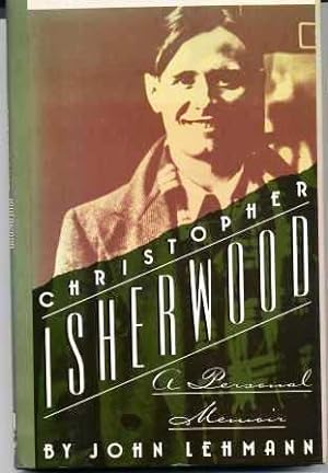 Christopher Isherwood: A Personal Memoir