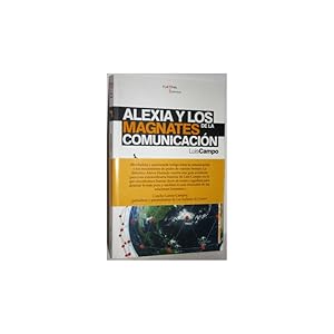 Seller image for Alexia y los magnates de la comunicacin for sale by Librera Salamb