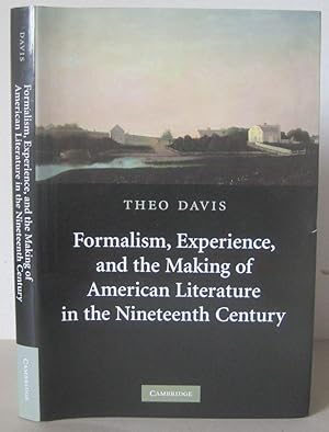 Formalism, Experience, and the Making of American Literature in the Nineteenth Century