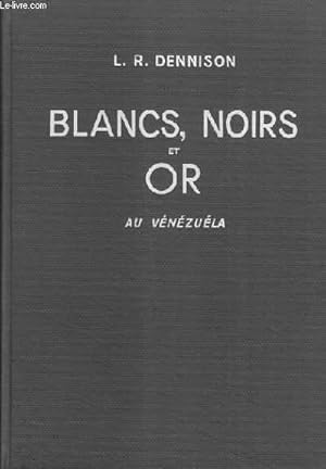 Imagen del vendedor de BLANCS, NOIRS ET OR AU VENEZUELA / CARONI GOLD. a la venta por Le-Livre