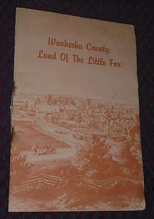 Waukesha County: Land of the Little Fox