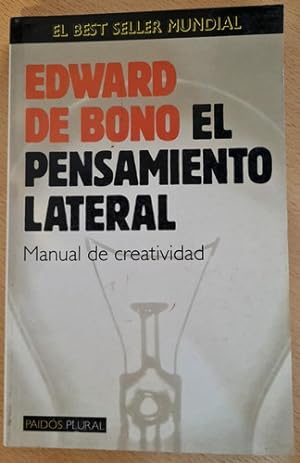 EL PENSAMIENTO LATERAL. Manual de creatividad
