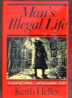 Imagen del vendedor de Man's Illegal Life a la venta por Canford Book Corral