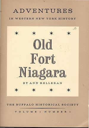 Bild des Verkufers fr Old Fort Niagara (Adventures in Western New York History Series, Volume I (1) zum Verkauf von Dorley House Books, Inc.