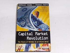 Seller image for Capital Market Revolution: The Future of Markets in an Online World. for sale by Der-Philo-soph
