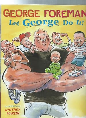 LET GEORGE DO IT!