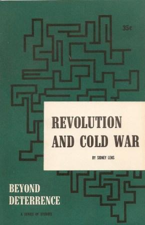 Bild des Verkufers fr Revolution and Cold War [ A Study and Commentary in the Beyond Deterrence Series ] zum Verkauf von Works on Paper