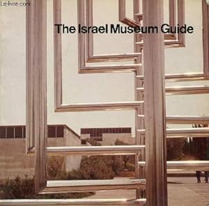 Seller image for THE ISRAEL MUSEUM GUIDE for sale by Le-Livre