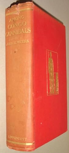 Seller image for Among Congo Cannibals; Experiences, Impressions and Adventures During a Thirty Years Sojourn Amongst the Boloki and Other Congo Tribes for sale by DogStar Books