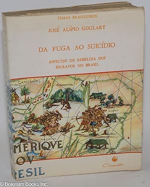 Da fuga ao suicídio (aspectos de reveldia dos escravos no Brasil), pordadas, ilustrações e capa d...