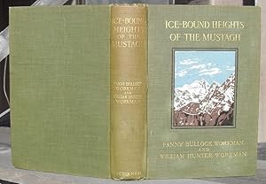 Ice-Bound Heights Of The Mustagh: An Account Of Two Seasons Of Pioneer Exploration And High Climb...