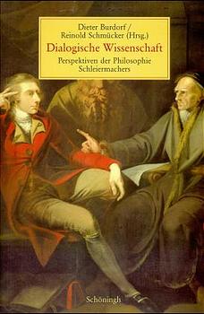 Bild des Verkufers fr Dialogische Wissenschaft. Perspektiven der Philosophie Schleiermachers zum Verkauf von primatexxt Buchversand