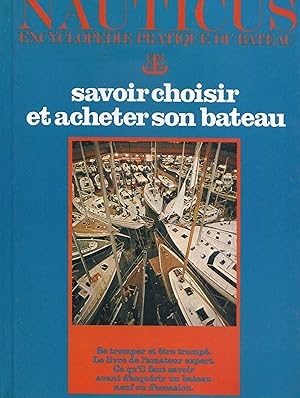 Bild des Verkufers fr Savoir choisir et acheter son bateau , numro 9 de Nauticus, Encyclopdie pratique du bateau zum Verkauf von Librairie Philoscience