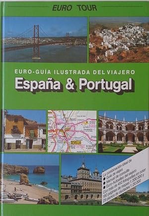 ESPAÑA & PORTUGAL. EURO-GUIA ILUSTRADA DEL VIAJERO