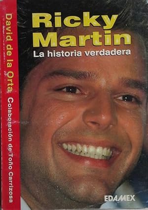 RICKY MARTIN. LA HISTORIA VERDADERA.