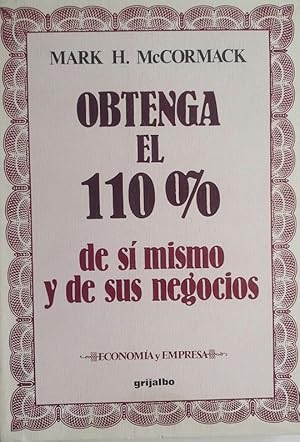 OBTENGA EL 110% DE SÍ MISMO Y DE SUS NEGOCIOS