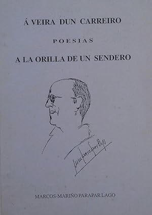 Seller image for A VEIRA DUN CARREIRO POESIAS. A LA ORILLA DE UN SENDERO for sale by CENTRAL LIBRERA REAL FERROL