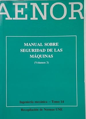 Imagen del vendedor de MANUAL SOBRE SEGURIDAD DE LAS MAQUINAS 3 a la venta por CENTRAL LIBRERA REAL FERROL