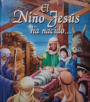 EL NIÑO JESÚS HA NACIDO