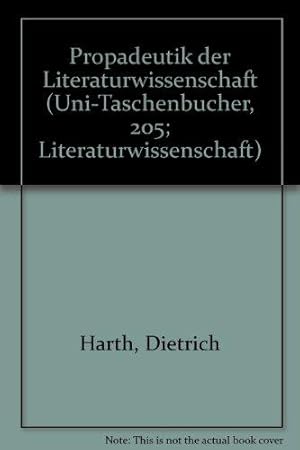 Immagine del venditore per Prop�deutik der Literaturwissenschaft. Herausgegeben und mit einem Vorwort von Dietrich Harth. Mit Beitr�gen von Ursula Frie�, Dietrich Harth, Wilhelm Kamlah, Reinhard Lahme, Karl-Heinz Stahl, Gisbert Ter-Nedden und Christian Thiel. Mit Anmerkungen und Personenregister. - (=Uni-Taschenb�cher 205). venduto da BOUQUINIST