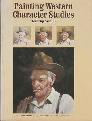 Seller image for Painting Western Character Studies: Techniques in Oil for sale by Shamrock Books