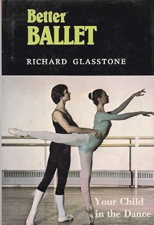 Image du vendeur pour Better Ballet: Your Child in the Dance mis en vente par Shamrock Books