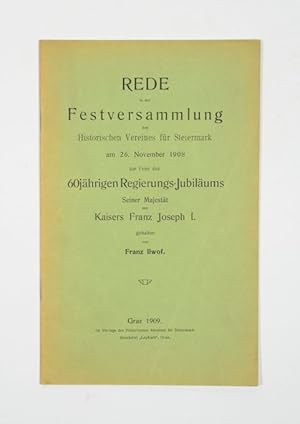 Rede in der Festversammlung des Historischen Vereines für Steiermark am 26. November 1908 zur Fei...