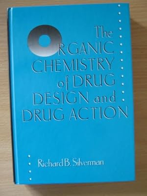 The Organic Chemistry of Drug Design and Drug Action