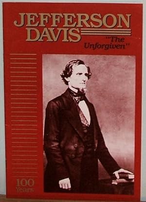 Jefferson Davis: "The Unforgiven"
