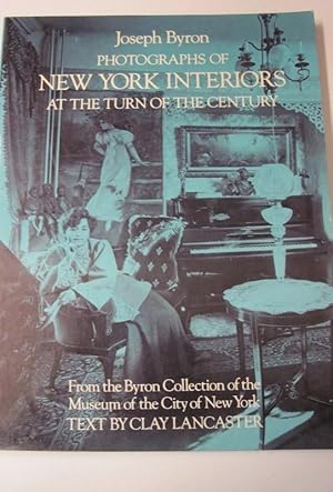 Imagen del vendedor de PHOTOGRAPHS OF NEW YORK INTERIORS AT THE TURN OF THE CENTURY. Text by Clay Lancaster a la venta por Parnassus Book Service, Inc