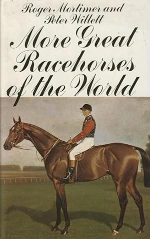 Seller image for MORE GREAT RACEHORSES OF THE WORLD for sale by Sportspages