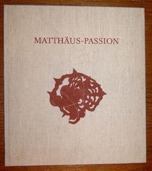 Imagen del vendedor de Matthus - Passion. Vorwort von P. Donatus M. Leicher O.P. a la venta por Antiquariat Johann Forster