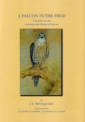 Image du vendeur pour A FALCON IN THE FIELD. Volume II of THE COMPLETE WORKS OF JACK MAVROGORDATO. By Jack Mavrogordato. mis en vente par Coch-y-Bonddu Books Ltd