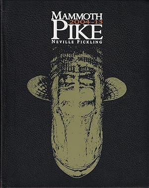 Seller image for MAMMOTH PIKE 2004 - 13. By Neville Fickling. De luxe leather-bound edition. for sale by Coch-y-Bonddu Books Ltd