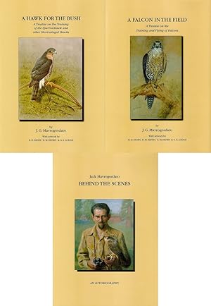 Seller image for THE COMPLETE WORKS OF JACK MAVROGORDATO: A HAWK FOR THE BUSH, A FALCON IN THE FIELD and BEHIND THE SCENES. In three volumes. for sale by Coch-y-Bonddu Books Ltd