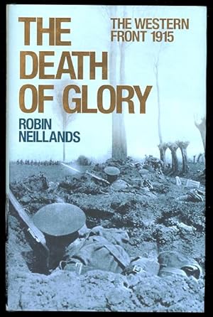 THE DEATH OF GLORY: THE WESTERN FRONT 1915.