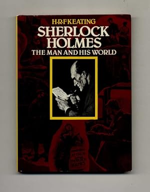 Sherlock Holmes: the Man and His World