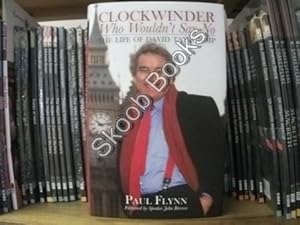 Bild des Verkufers fr Clockwinder Who Wouldn't Say No: The Life of David Taylor MP zum Verkauf von PsychoBabel & Skoob Books