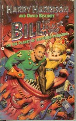 Image du vendeur pour ON THE PLANET OF TASTELESS PLEASURE: Bill, The Galactic Hero #3 mis en vente par Books from the Crypt