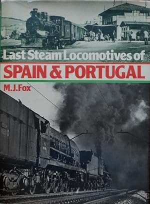 LAST STEAM LOCOMOTIVES OF SPAIN & PORTUGAL