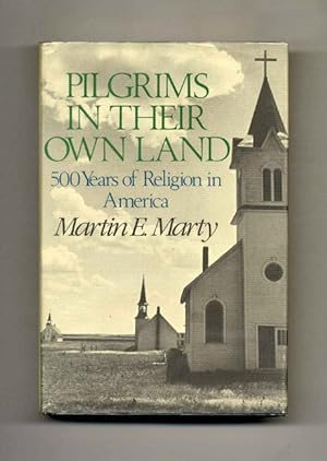 Seller image for Pilgrims in Their Own Land: 500 Years of Religion in America - 1st Edition/1st Printing for sale by Books Tell You Why  -  ABAA/ILAB