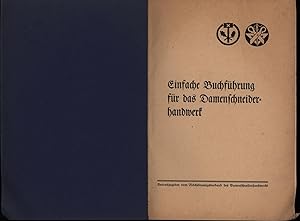 Imagen del vendedor de Einfache Buchfhrung fr das Damenschneiderhandwerk., a la venta por Antiquariat Kastanienhof