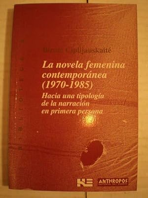 La novela femenina contemporánea (1970-1985). Hacia una tipología de la narración en primera persona