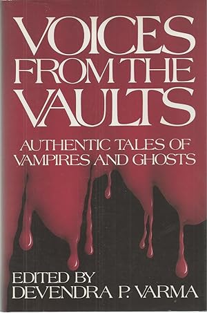 Voices From the Vaults Authentic Tales of Vampires and Ghosts