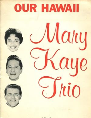 Bild des Verkufers fr Our Hawaii: Mary Kaye Trio zum Verkauf von Orca Knowledge Systems, Inc.